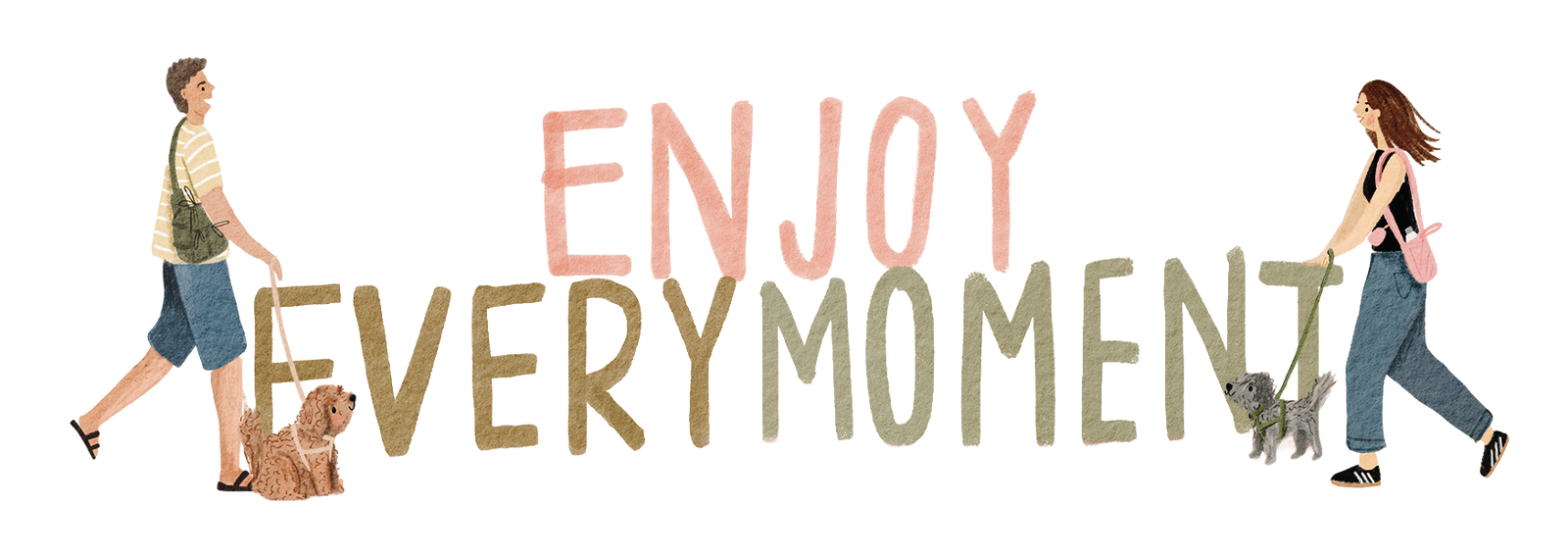 Enjoy Every Moment